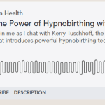 Podcast on Aviva Romm's On Health - Hypnobirthing